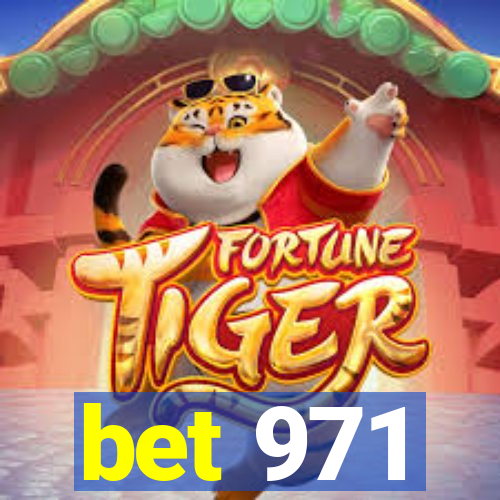 bet 971